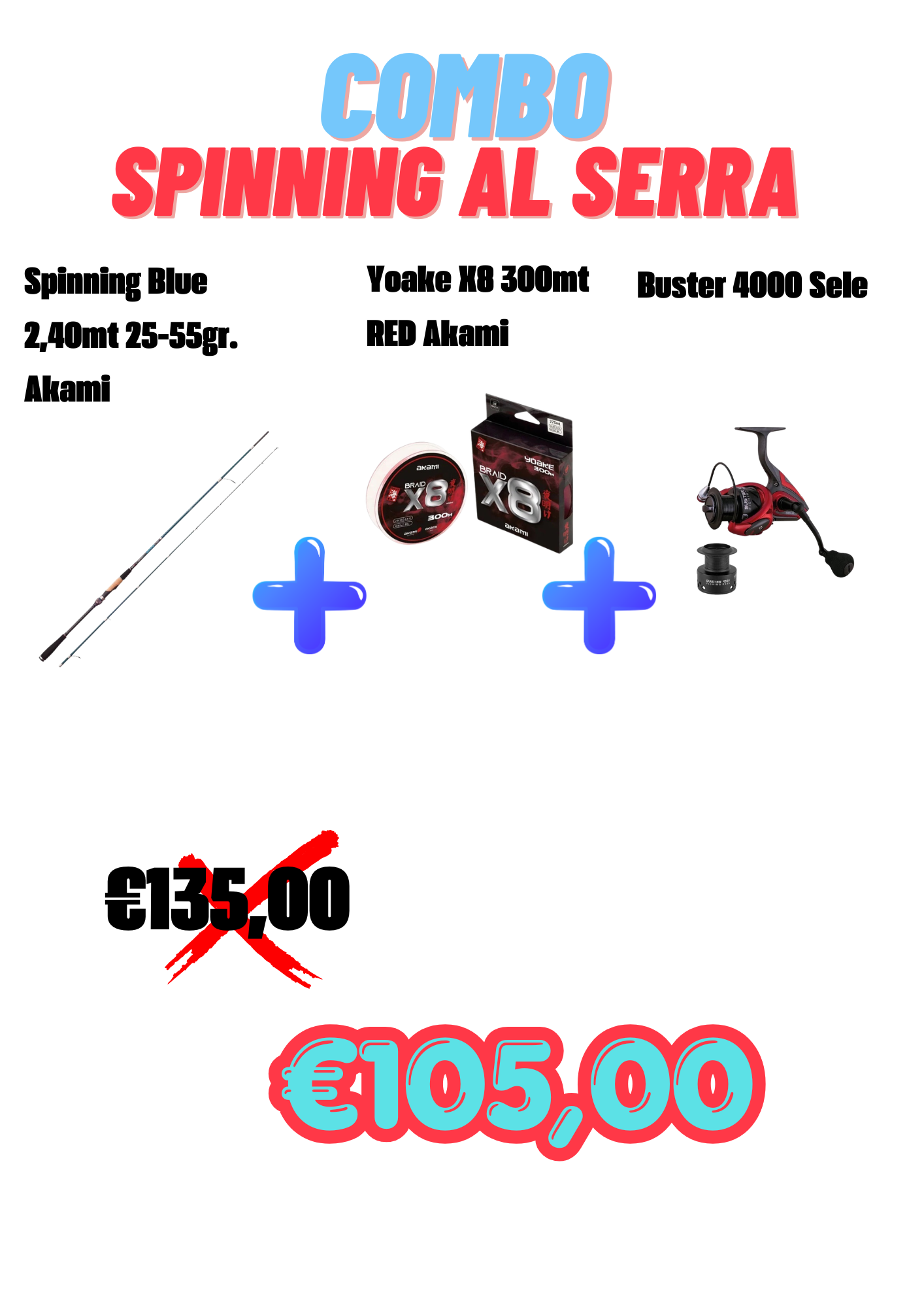 COMBO SPINNING SERRA: BLUE SPINNING + YOAKE X8 + BUSTER 4000